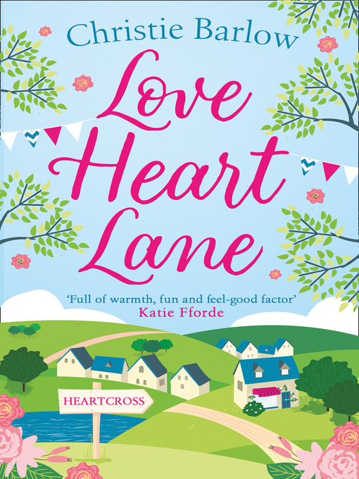 Title details for Love Heart Lane by Christie Barlow - Wait list